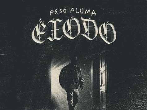 peso pluma exodo review